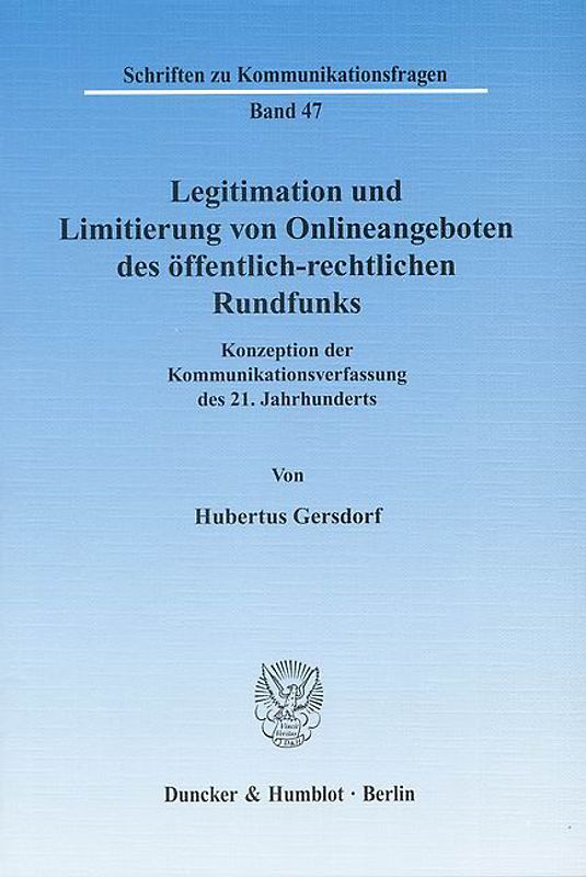 Legitimation und Limitierung von Onlineangeboten des öffentlich-rechtlichen Rundfunks.