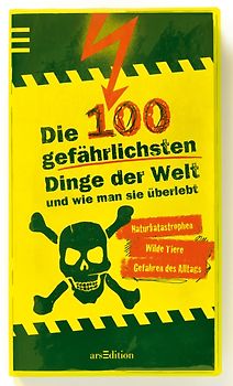Die 100 gefährlichsten Dinge der Welt