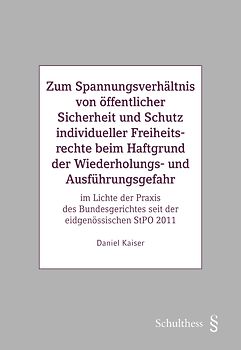 Zum Spannungsverhältnis von öffentlicher Sicherheit und Schutz individueller Freiheitsrechte beim Haftgrund der Wiederholungs- und Ausführungsgefahr
