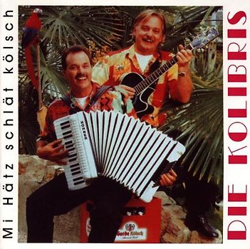 die Kolibris - Mi Hätz Schlät Kölsch