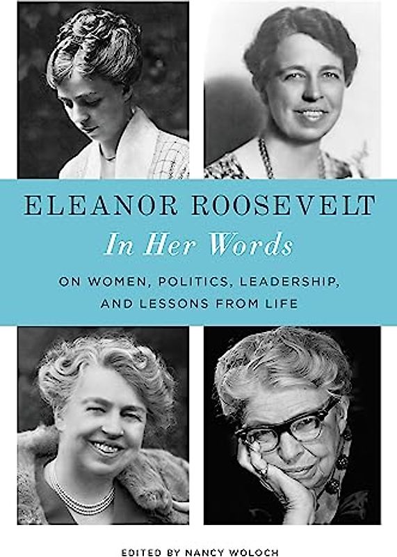 Eleanor Roosevelt: In Her Words