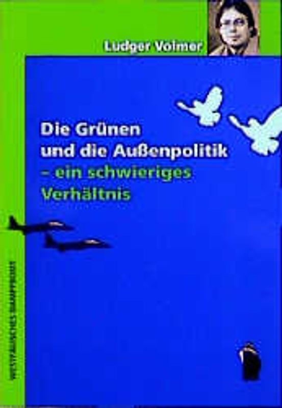Die Grünen und die Aussenpolitik - ein schwieriges Verhältnis