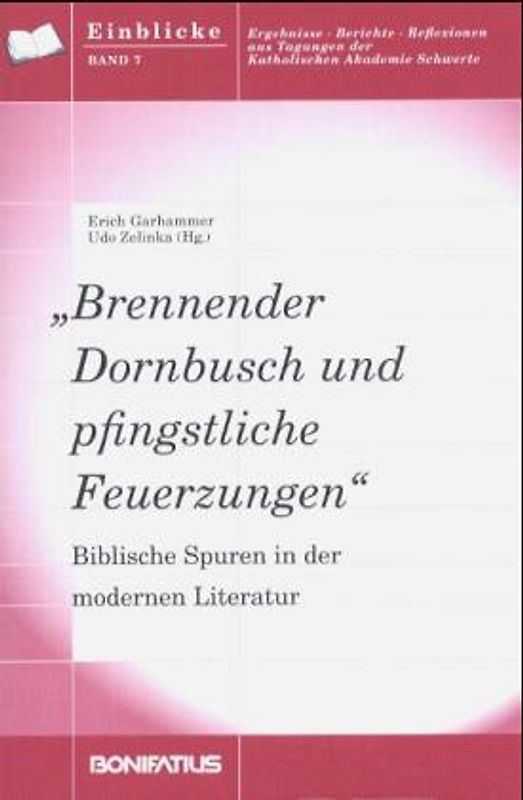 Brennender Dornbusch und pfingstliche Feuerzungen. Biblische Spuren in der modernen Literatur