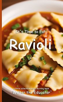It's Time to Eat Ravioli