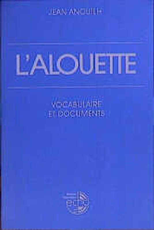 L'Alouette. Vocabulaire et documents