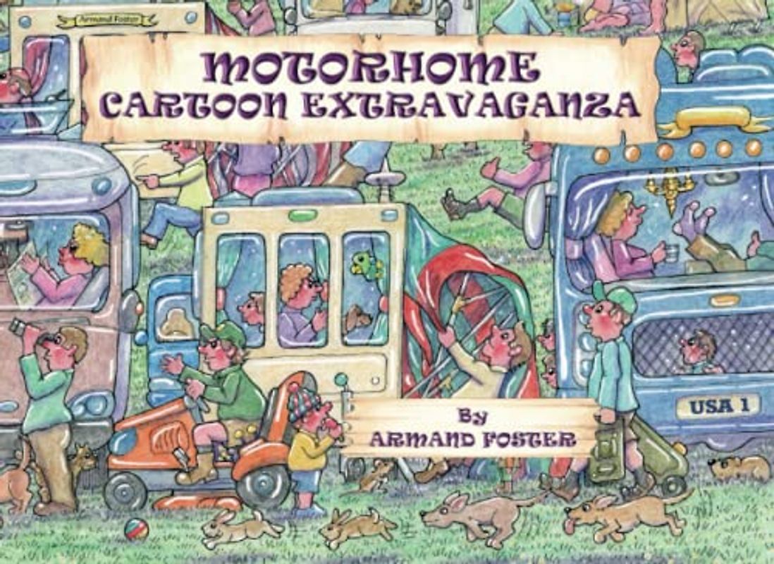 MOTORHOME CARTOON EXTRAVAGANZA (Armand Foster's Cartoon Extravaganza Books)