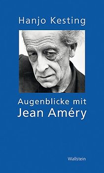 Augenblicke mit Jean Améry