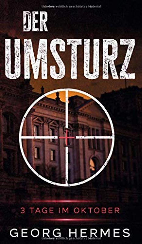 Der Umsturz: Drei Tage im Oktober