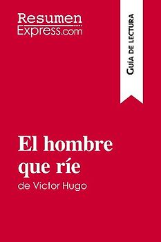 El hombre que ríe de Victor Hugo (Guía de lectura)