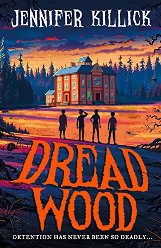 Dread Wood: New for 2022, a funny, scary, sci-fi thriller from the author of Crater Lake. Perfect for kids aged 9-12 and fans of Goosebumps!: Book 1