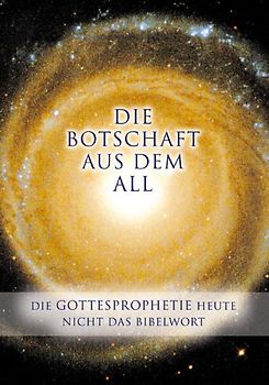 Die Botschaft aus dem All - Band 1