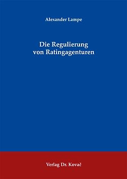Die Regulierung von Ratingagenturen
