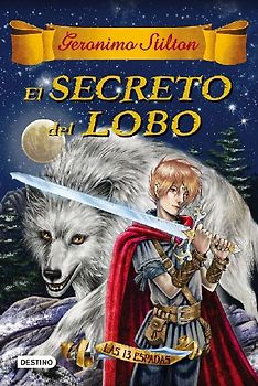 Las trece espadas 4. El secreto del lobo