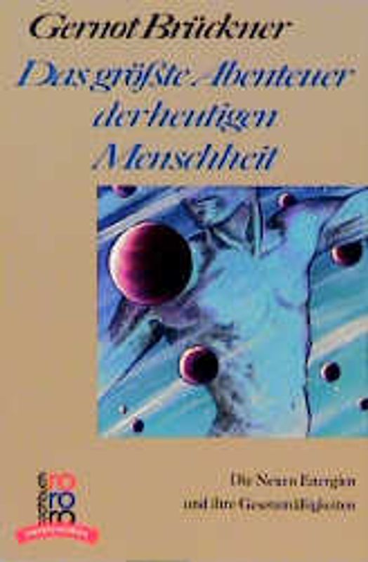 Das größte Abenteuer der heutigen Menschheit