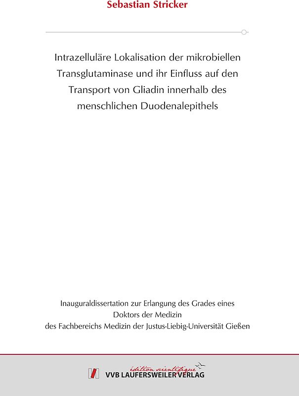 Intrazelluläre Lokalisation der mikrobiellen Transglutaminase und ihr Einfluss auf den Transport von Gliadin innerhalb des menschlichen Duodenalepithels