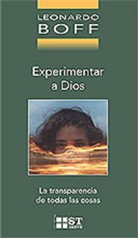 Experimentar a Dios : la transferencia de todas las cosas