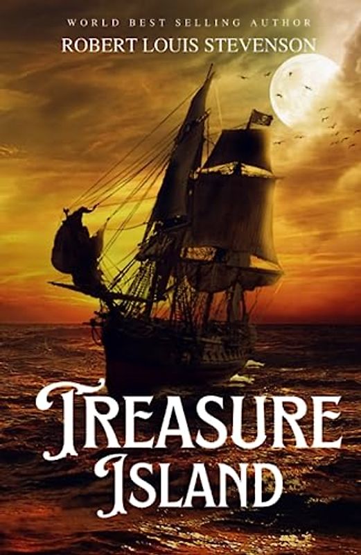 Treasure Island by robert louis stevenson (Annotated): Great illustrated classics