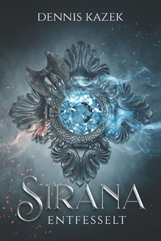 Sirana: Entfesselt
