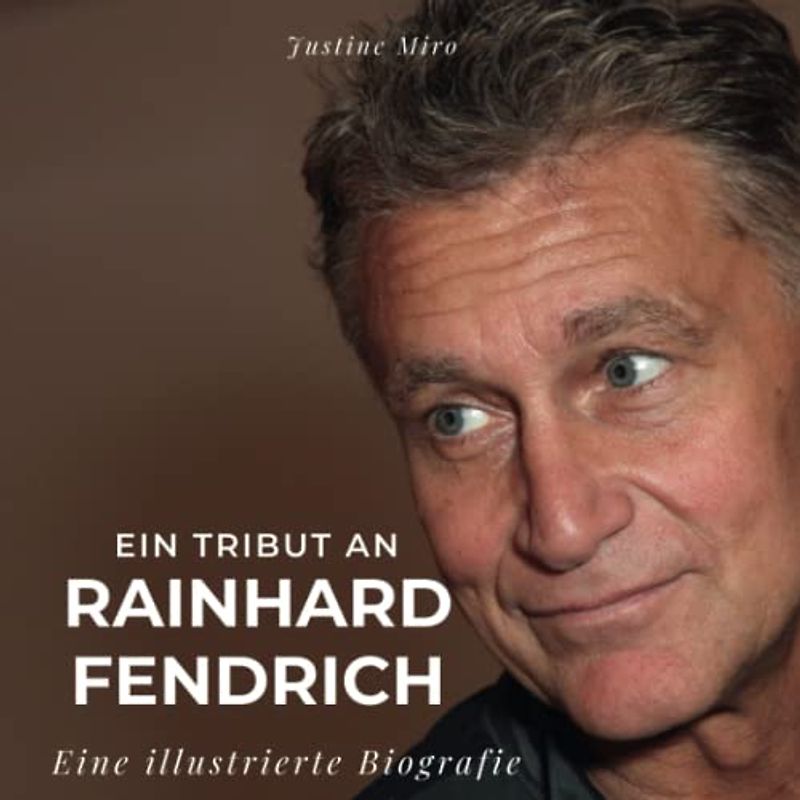 Ein Tribut an Rainhard Fendrich: Eine illustrierte Biografie