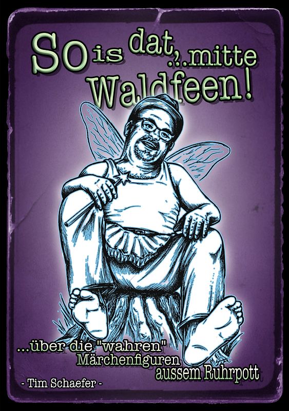 So is dat, ...mitte Waldfeen!