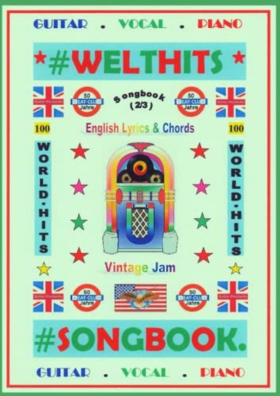 100 Englische Welthits (2/3) + 100 Gitarren-Playbacks (MP3): Songbook mit Texten und Akkorden