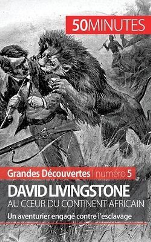 David Livingstone au c¿ur du continent africain