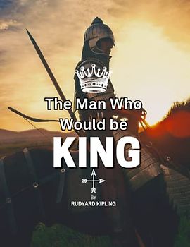 The Man who would be King