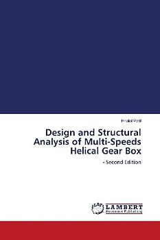 Design and Structural Analysis of Multi-Speeds Helical Gear Box