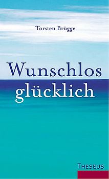 Wunschlos glücklich