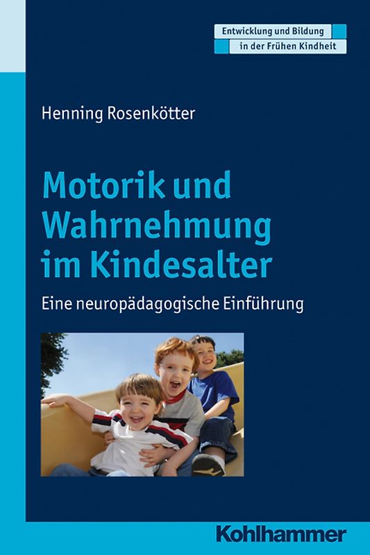 Motorik und Wahrnehmung im Kindesalter