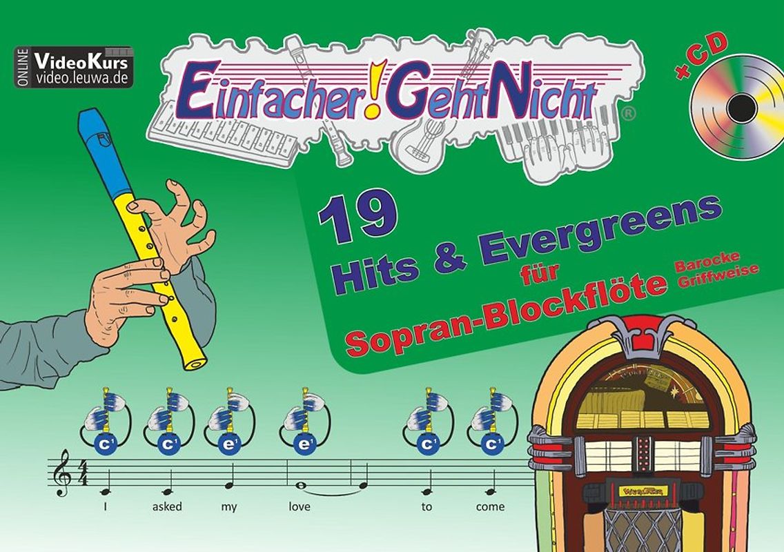 Einfacher!-Geht-Nicht: 19 Hits & Evergreens – für Sopran Blockflöte (barocke Griffweise) mit CD