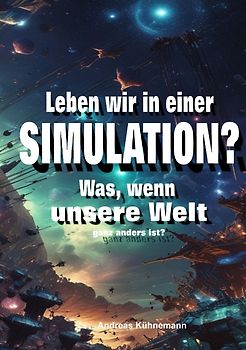 Leben wir in einer Simulation?