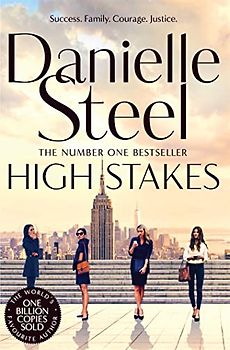High Stakes: A riveting novel about the price of success from the billion copy bestseller