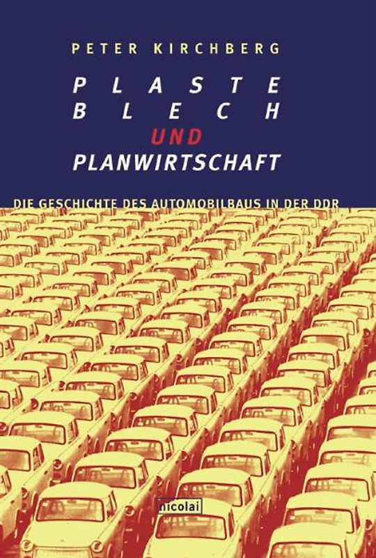 Plaste, Blech und Planwirtschaft