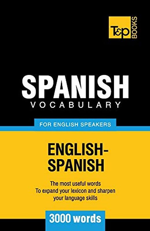 Spanish Vocabulary for English Speakers - 3000 words (American English Collection, Band 264)