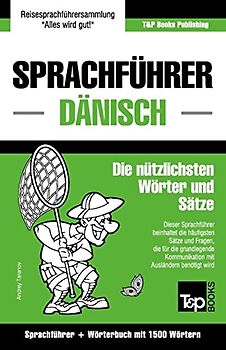 Sprachführer Deutsch-Dänisch und Kompaktwörterbuch mit 1500 Wörtern (German Collection, Band 71)