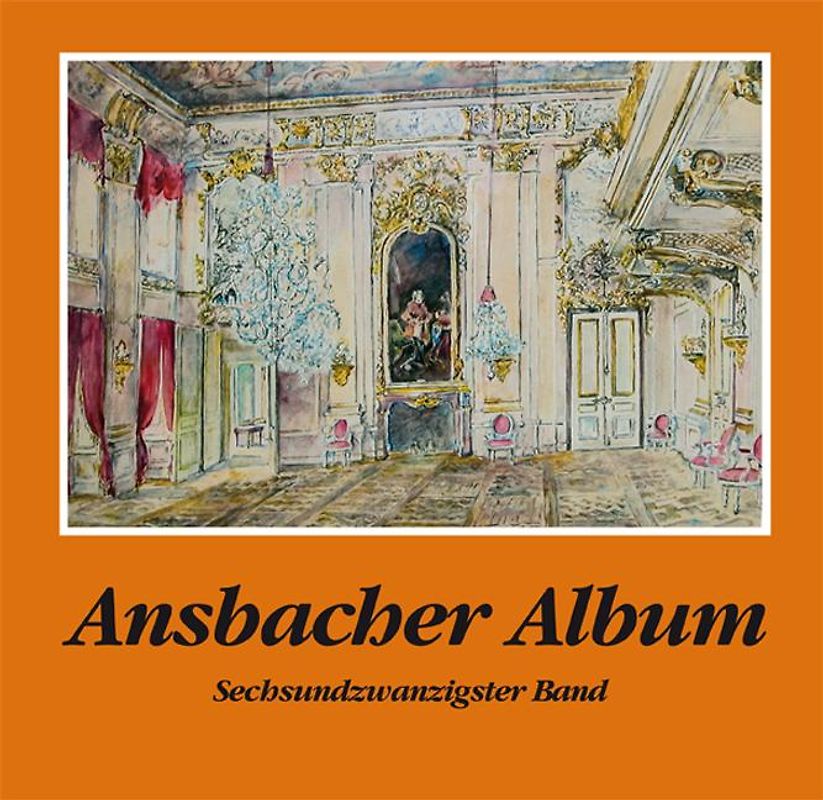 Ansbacher Album Band 26
