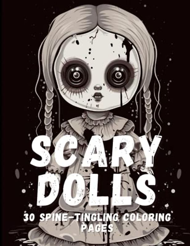 Scary Dolls: 30 Spine-Tingling Coloring Pages