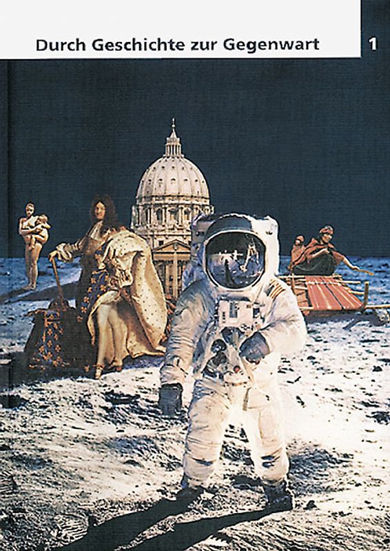 Durch Geschichte zur Gegenwart, Band 1