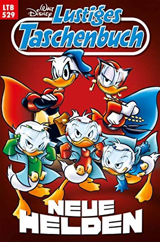 Lustiges Taschenbuch: Band 529 - Neue Helden [Taschenbuch]