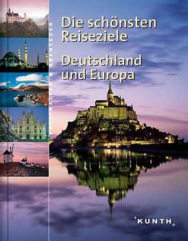 Die schönsten Reiseziele - Deutschland und Europa