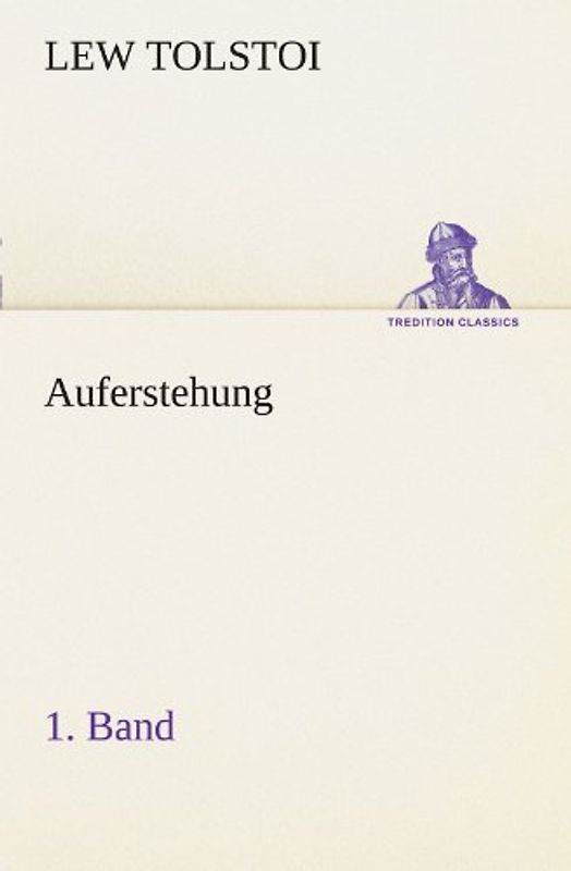 Auferstehung 1. Band (TREDITION CLASSICS)