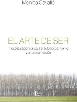 El arte de ser : filosofía sapiencial para el autoconocimiento y la transformación