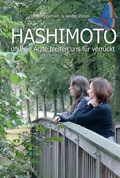 HASHIMOTO und die Ärzte hielten uns für verrückt