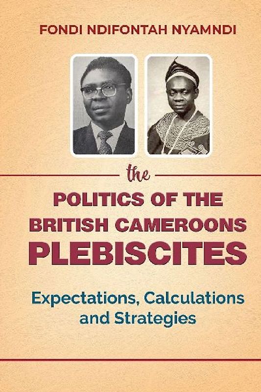 The Politics of the British Cameroons Plebiscites