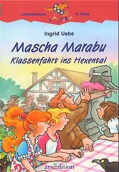 Mascha Marabu - Klassenfahrt ins Hexental