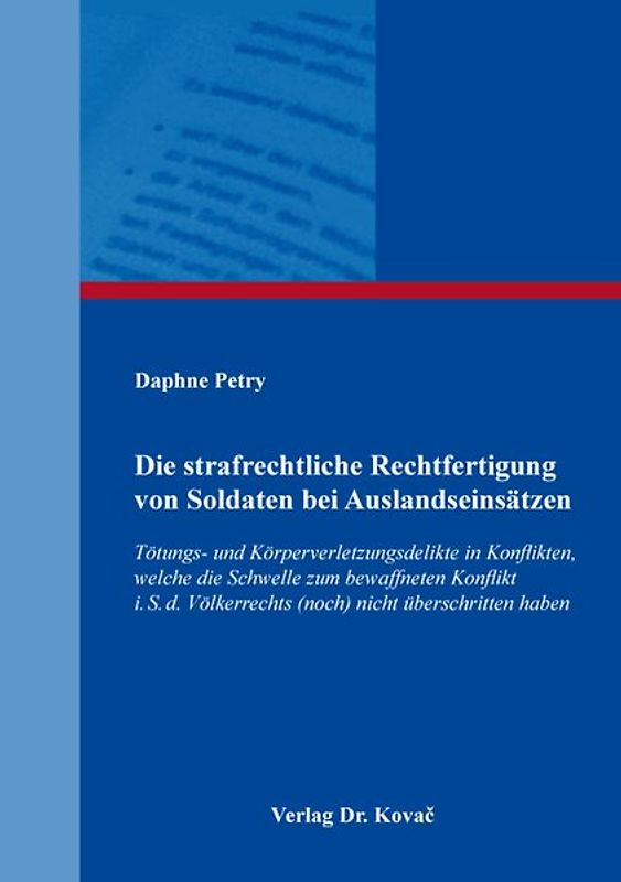 Die strafrechtliche Rechtfertigung von Soldaten bei Auslandseinsätzen