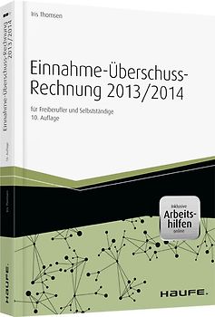 Einnahme-Überschussrechnung 2013/2014 - inkl. Arbeitshilfen online