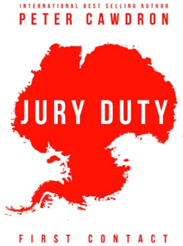 Jury Duty (First Contact)