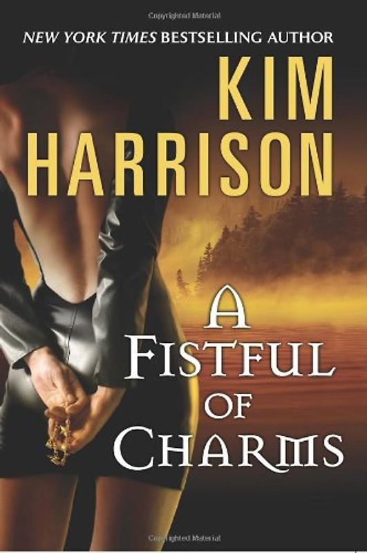 Hollows: Book 4 - A Fistful of Charms - Kim Harrison [Hardcover]